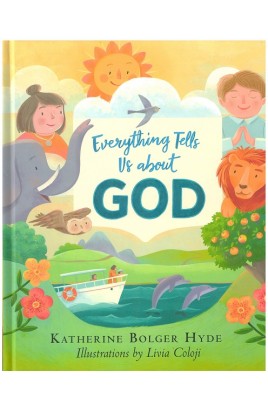 Everything Tells Us about God